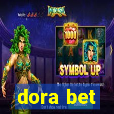 dora bet